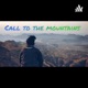 CALL TO THE MOUNTAINS 