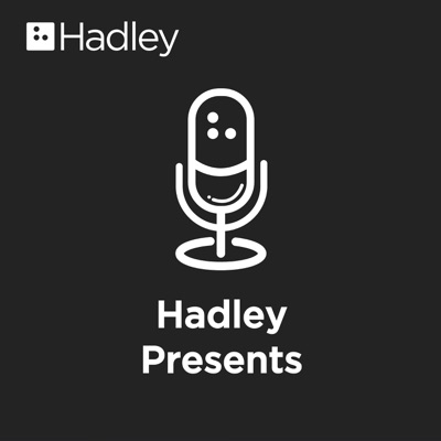 Hadley Presents: A Conversation with the Experts:Hadley (podcast@hadleyhelps.org)