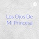 Los ojos de mi princesa - Carlos Cuahutémoc Sánchez. Hecho por Debany Guadalupe Pérez Pérez.