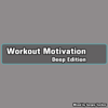 Workout Motivation [Deep Edition] - Workout Motivation [Deep Edition]