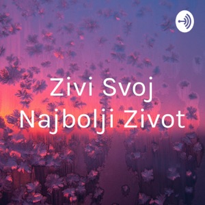 Zivi Svoj Najbolji Zivot