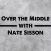 Over the Middle with Nate Sisson artwork