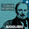 Audiolibro - El Libro de los Espíritus - Leonardo Lara