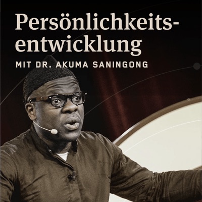 Persönlichkeitsentwicklung mit Dr. Akuma Saningong