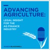 Advancing Agriculture: Legal Insight for the Ag Finance Industry artwork