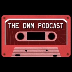 the dmm podcast