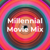 Millennial Movie Mix - Millennial Movie Mix