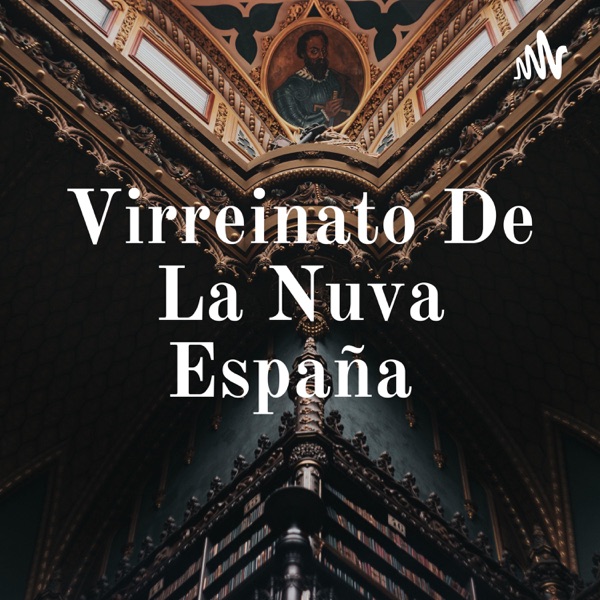 Virreinato De La Nuva España 