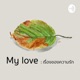 EP:14 คนที่ควรรัก | My Love : เรื่องของความรัก