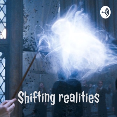 Shifting realities