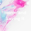 Home and Loving It artwork