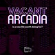 Vacant Arcadia (A Podcast Musical)