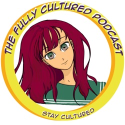 The Fully Cultured Podcast