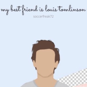 My Best Friend is Louis Tomlinson