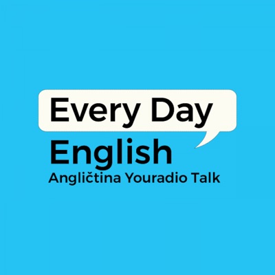 Every Day English – Angličtina Youradio Talk:Youradio Talk