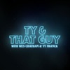 Ty & That Guy artwork