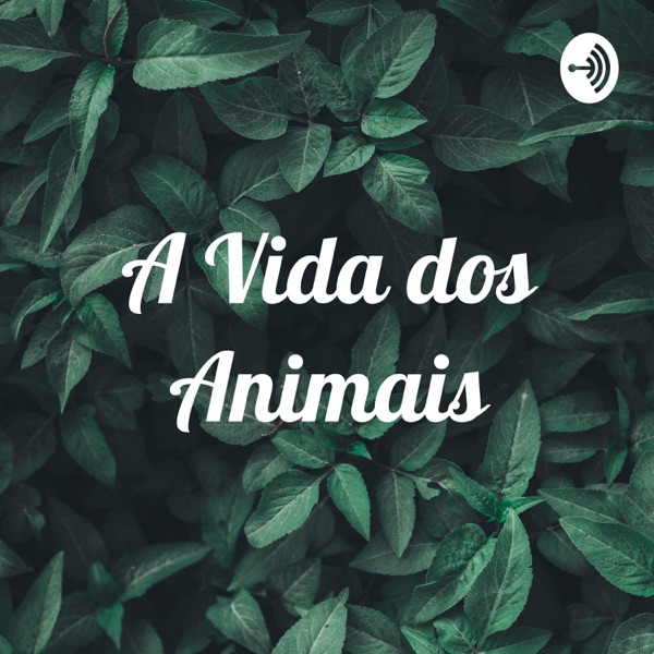 A Vida dos Animais