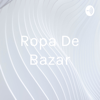 Ropa De Bazar - Luis Sanchez