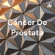 Cáncer De Próstata