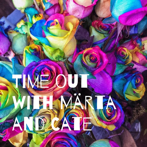 Time out with Märta and Cate