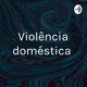 Violência doméstica 