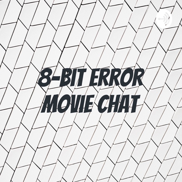 8-Bit Error Movie Chat Artwork
