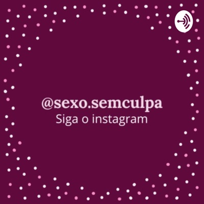 Sexo sem Culpa:Sexo sem Culpa