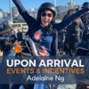 Upon Arrival | Events & Incentives with Adelaine Ng artwork