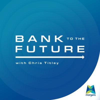 Bank to the future with Chris Titley