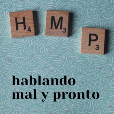 Hablando Mal y Pronto Hablando Mal y Pronto