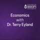 Economics with Dr. Terry Eyland