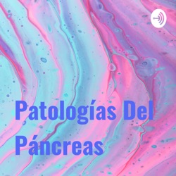 Patologías Del Páncreas