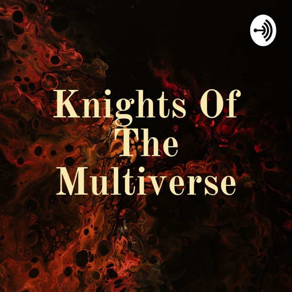 Knights Of The Multiverse Artwork