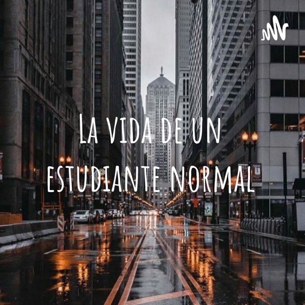 La vida de un estudiante normal