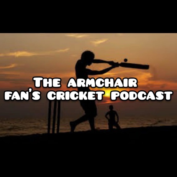 Armchair Fan's Cricket Podcast Artwork