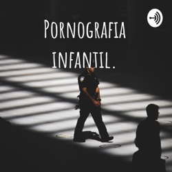 Pornografia infantil.