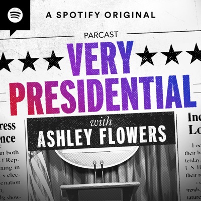 Very Presidential with Ashley Flowers Very Presidential with Ashley Flowers