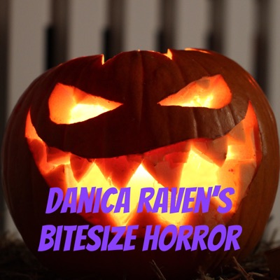 Danica Raven's BiteSize Horror