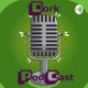 Dork PodCast