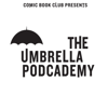 The Umbrella Podcademy - Comic Book Club