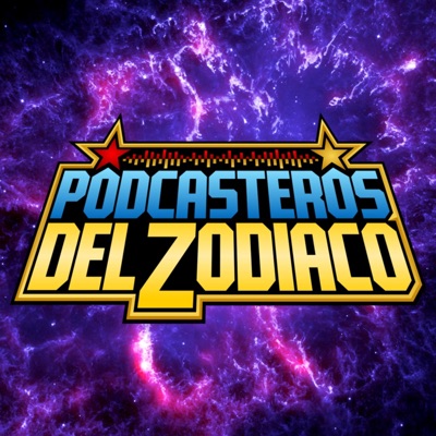Los Podcasteros del Zodiaco Los Podcasteros del Zodiaco