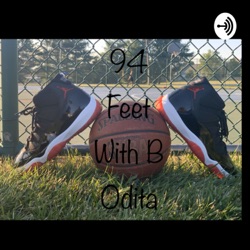 94 Feet With B. Odita 1/11/2022