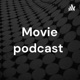 Movie podcast 