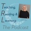 Teaching, Reading, and Learning: The Reading League Podcast artwork