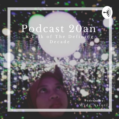 Podcast 20an