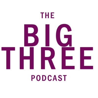 The Big Three Podcast