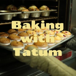 Baking with Tatum