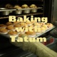 Baking with Tatum