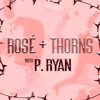 Rosé + Thorns artwork