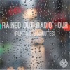 Rained Out Radio Hour artwork